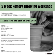 5 week Pottery Throwing Workshop for Beginners Monday Nights